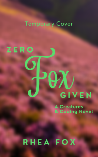 Zero Fox Given by Rhea Fox - coming in January 2024