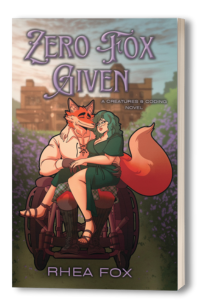 Zero Fox Given. A Creatures & Coding Novel by Rhea Fox.